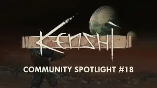 Kenshi Community Spotlight #18