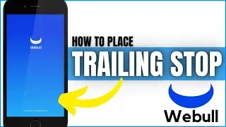 How to Place Trailing Stop Loss on Webull Mobile App
