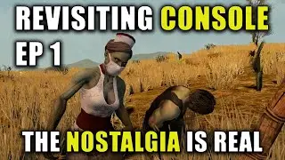 Episode One | Revisiting Console | 7 Days To Die | PS4/Xbox One version