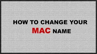 How to change your Mac name
