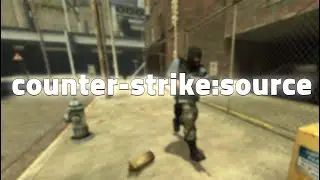 just counter-strike:source #1