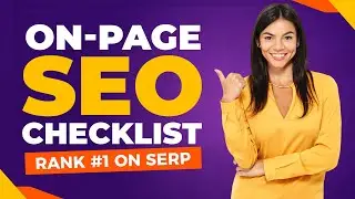 On-Page SEO Checklist 2022: 10 Tips to Dominate the SERPs