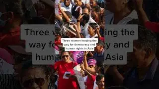 Three Women Leading for Democracy and Human Rights in Asia