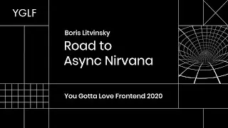 Boris Litvinsky - Road to Async Nirvana