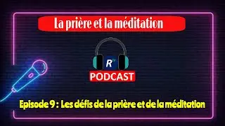 La prière et la méditation - 