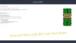 PLACING A SIGN ON A CACTUS CRASHES MINECRAFT? (Minecraft Alpha 1.2.0_02 Crash Bug Review)