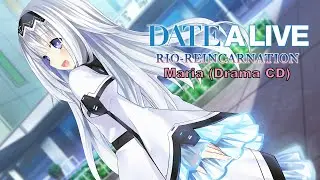 Date A Live Maria Drama CD [Eng Sub] (Visualized)