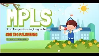 MPLS SD NEGERI 134 PALEMBANG TAHUN PELAJARAN 2024/2025