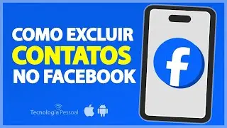 APRENDA COMO REMOVER CONTATOS NO FACEBOOK