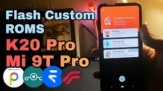 (GUIDE) How to Flash Android 13 Custom ROMS on Redmi K20 Pro / Mi 9T Pro