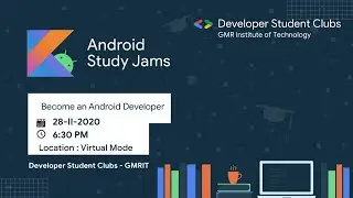 Android Study Jams Session-1 | New to Programming Track | DSC GMRIT