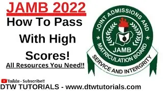 JAMB 2022 - How to Pass With High Scores (All Resources You Need!!)