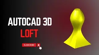 Loft Command in AutoCAD 3D