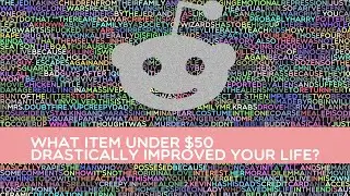 What item under $50 drastically improved your life?