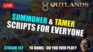 [UO Outlands] Making scripts for the people.. come one, come all... Summoner or Tamer best?