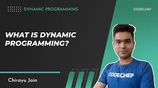 Dynamic Programming | (Part 1) What is Dynamic programming? | CodeChef Tutorials