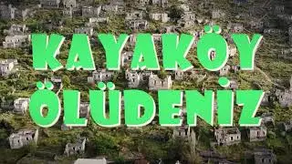 Kayaköy - Ölüdeniz Kısa versiyon