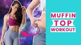 MUFFIN TOP WORKOUT (Lose Stubborn Belly Fat)