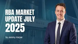 RBA Market Update July 2025
