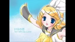 Ten Minute Love – mothy ft. Kagamine Rin