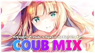 COUB MIX #24 | Arknights: Prelude to Dawn is the Best One Yet? | Anime Explained