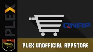 Plex Unofficial Appstore QNAP install
