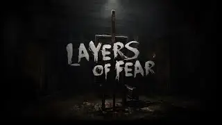 Layers of Fear Walkthrough Gameplay Complete Game
