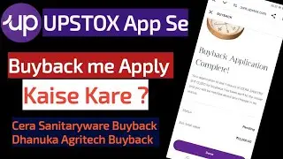 Upstox App Se Cera Sanitaryware Ka Buyback Apply Kaise Kare | How to Apply Buyback in Upstox App