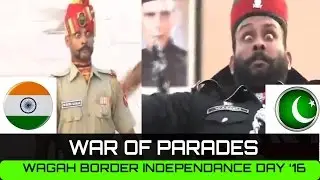War of Parades India vs Pakistan Independance Day 2016