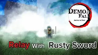 Doing Relay With Rusty Sword || Demon Fall