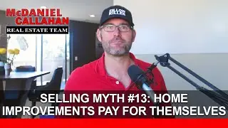 Do Home Improvements Really Pay for Themselves? | 15 Home Selling Myths to Stop Buying Into