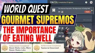 Unlock: Gourmet Supremos The Importance of Eating Well | World Quest & Achievement |【Genshin Impact】
