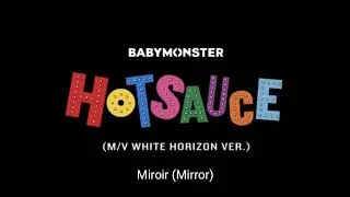 BABYMONSTER - 'HOT SAUCE '  DANCE  PERFORMANCE MIRRORED (M/V White Horizon VER.)  