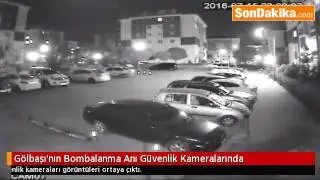 Darbecilerin Gölbaşı'nı Bombalama Anı