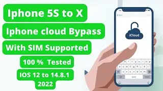 Iphone cloud Bypass with sim Working Iphone 5S to X | Instant iremove tool | IOS 12 to 14.8.1