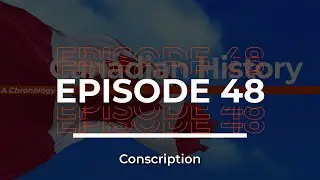 Canadian History / Episode #48 / Conscription