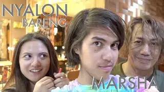 Nyalon bareng Marsha - ELVLOG5
