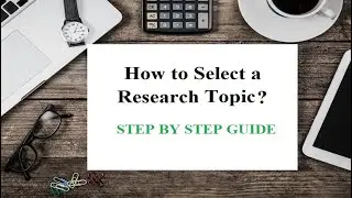 How to select a research topic | Beginners Guide  to Conduct  Research