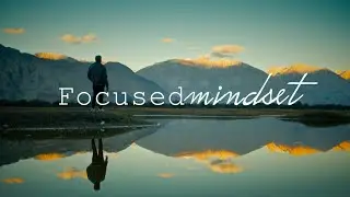 Refocusing our Mindset - Inspirational Video Compilation