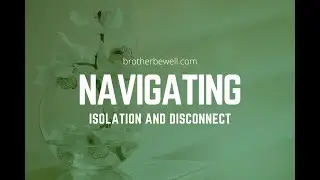 Navigating Isolation and Disconnect: Supporting Students in a Changing World
