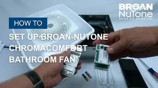 How to Connect Broan-NuTone ChromaComfort Bathroom Fan to Wall Control, Bluetooth & App
