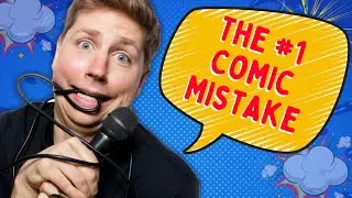 The #1 Stand Up Mistake -Young Comedian Advice (Must Hear Comedy Secrets)