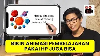 Tutorial Membuat Video Pembelajaran Animasi Menggunakan HP