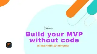 How to create a complete MVP in less than 30 minutes with no code