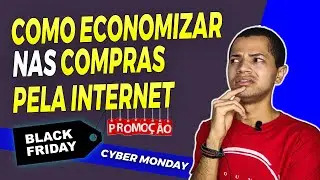 🚨 Dicas Para Economizar nas Compras Pela Internet - Promoções online, melhores épocas e Black Friday