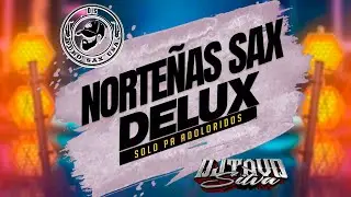 Mix Norteñas Sax Delux 2024