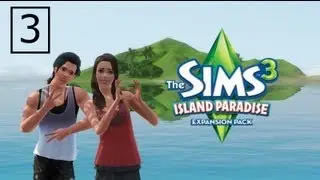 Let's Play: The Sims 3 Island Paradise (Part 3)-Scuba Diving And More Sh**