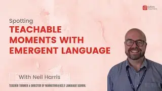 Spotting teachable moments with emergent language | TEFL webinar | ELT Masterclass
