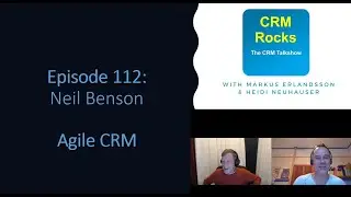 Episode 112: Agile CRM with Neil Benson