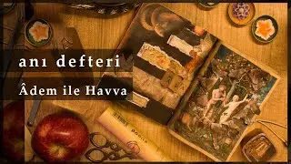 Âdem ile Havva | Anı Defteri